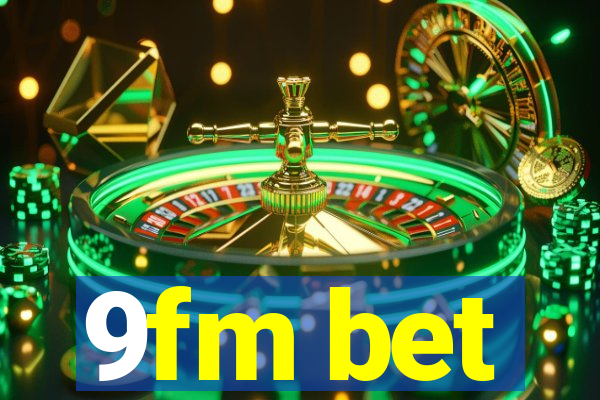 9fm bet